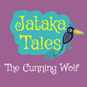 Jataka Tales: The Cunning Wolf