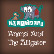 African Folk Tales: Anansi And The Alligator