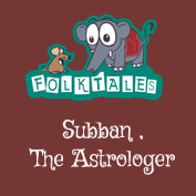 Indian Folk Tales: Subban, The Astrologer