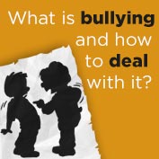 What is bullying and how to deal with it?