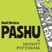 Book Review : Pashu by Devdutt Pattanaik