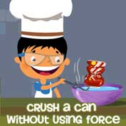 Crush a Can without Force