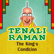 Tenali Raman: The King’s Condition