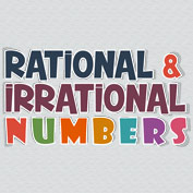 Rational and Irrational Numbers
