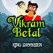 Vikram Betaal: King Shoorsen